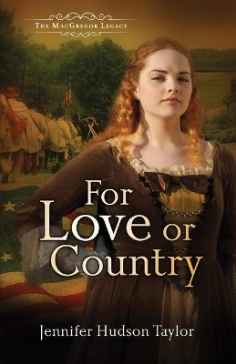For Love or Country by Jennifer Hudson Taylor