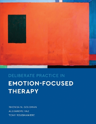 Deliberate Practice in Emotion-Focused Therapy book