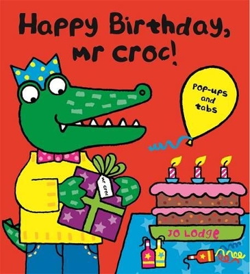 Happy Birthday, Mr Croc! book