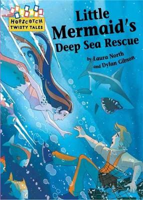 Hopscotch: Twisty Tales: Little Mermaid's Deep Sea Rescue book