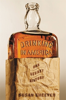 Drinking In America by Susan Cheever