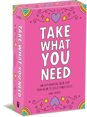 Take What You Need: An Affirmation Deck for Tuning in to Your Inner Voice book