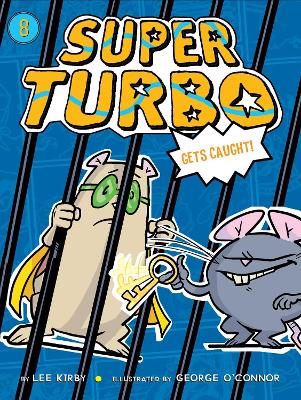 Super Turbo Gets Caught: Volume 8 book