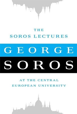 The Soros Lectures by George Soros