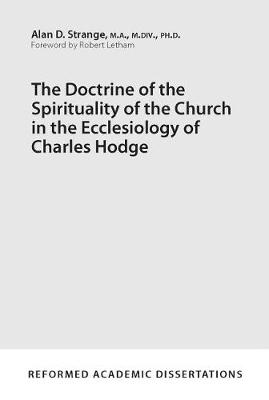 Doctrine of the Spirituality of the Church in the Ecclesiology of Charles Hodge book