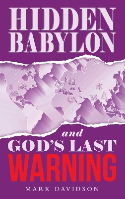 Hidden Babylon and God's Last Warning book