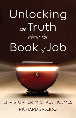 Unlocking the Truth about the Book of Job book