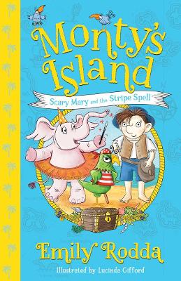 Scary Mary and the Stripe Spell: Monty's Island 1 by Emily Rodda