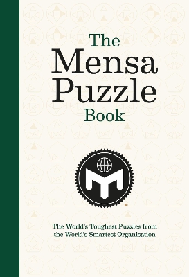 The Mensa Puzzle Book: The World's Toughest Puzzles from the World's Smartest Organization book