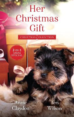 Her Christmas Gift/Festive Fling with the Single Dad/A Daddy by Christmas by Annie Claydon