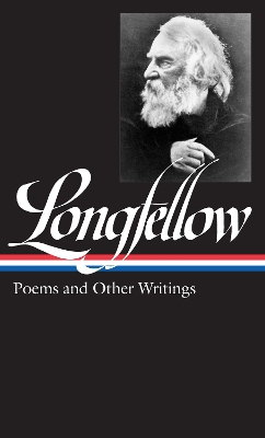 Henry Wadsworth Longfellow: Poems & Other Writings book