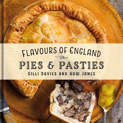 Flavours of England: Pies and Pasties book