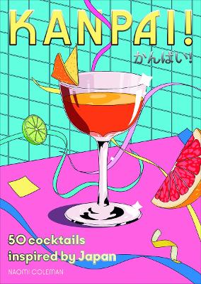 Kanpai!: 50 Japanese-inspired cocktails book