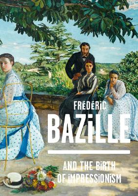 Frederic Bazille and the Birth of Impressionism book