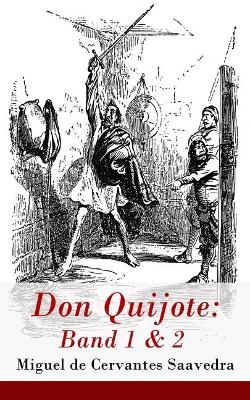 Don Quijote: Band 1 & 2: Der Sinnreiche Junker Don Quijote Von Der Mancha book