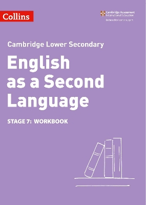 Lower Secondary English as a Second Language Workbook: Stage 7 (Collins Cambridge Lower Secondary English as a Second Language) book