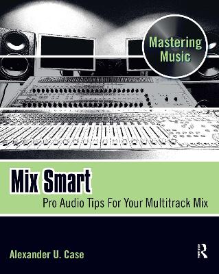 Mix Smart by Alex Case