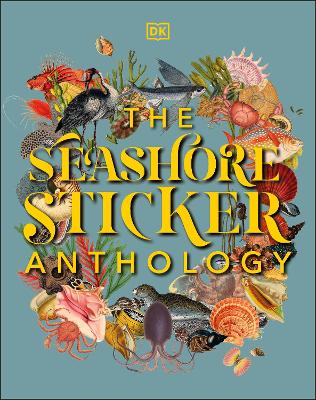 The Seashore Sticker Anthology: With More Than 1,000 Vintage Stickers by DK