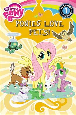 My Little Pony: Ponies Love Pets! book