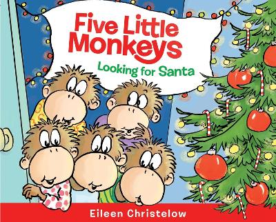 Five Little Monkeys Looking for Santa: A Christmas Holiday Book for Kids book