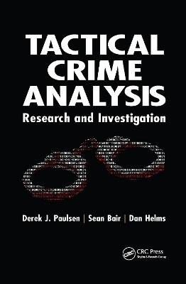 Tactical Crime Analysis: Research and Investigation by Derek J. Paulsen