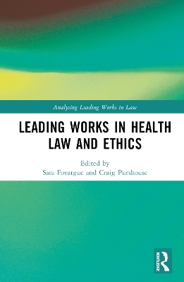 Leading Works in Health Law and Ethics book