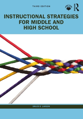 Instructional Strategies for Middle and High School by Bruce E. Larson