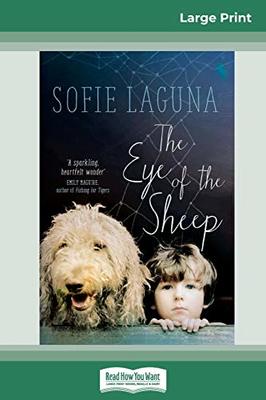 The The Eye of the Sheep (16pt Large Print Edition) by Sofie Laguna