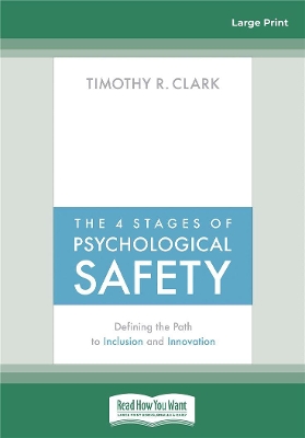 The 4 Stages of Psychological Safety: Defining the Path to Inclusion and Innovation book