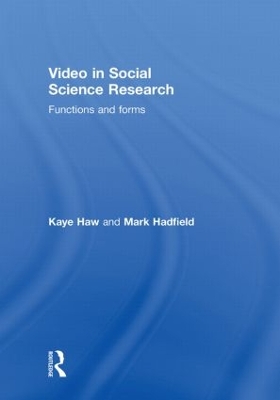 Video in Social Science Research by Kaye Haw