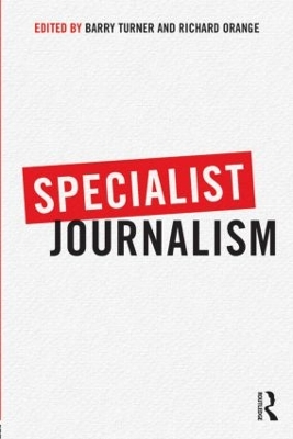 Specialist Journalism by Barry Turner