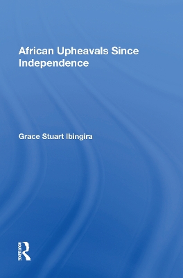 African Upheavals Since Independence by Grace Stuart Ibingira