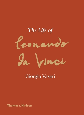 The Life of Leonardo da Vinci by Martin Kemp