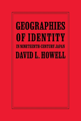Geographies of Identity in Nineteenth-Century Japan book