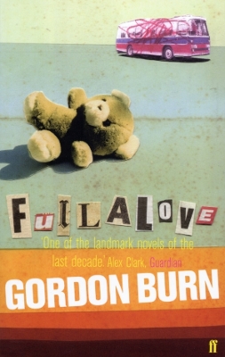 Fullalove by Gordon Burn