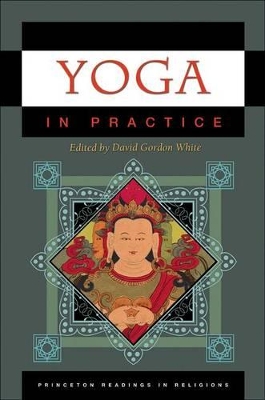 Yoga in Practice by David Gordon White