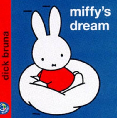 Miffy's Dream by Dick Bruna