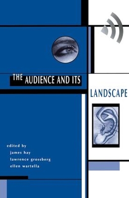 Audience And Its Landscape by James Hay