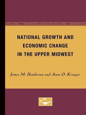 National Growth and Economic Change in the Upper Midwest book