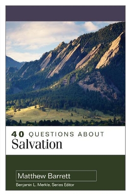 40 Questions About Salvation book