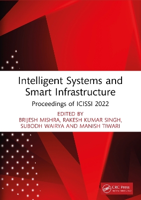Intelligent Systems and Smart Infrastructure: Proceedings of ICISSI 2022 by Brijesh Mishra