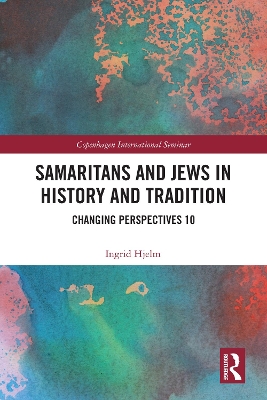 Samaritans and Jews in History and Tradition: Changing Perspectives 10 book