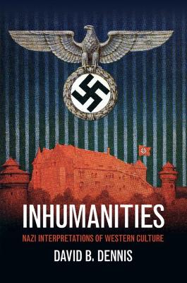 Inhumanities by David B. Dennis