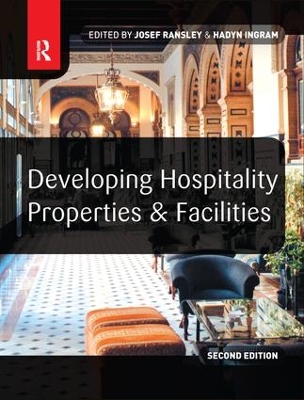 Developing Hospitality Properties and Facilities by Josef Ransley