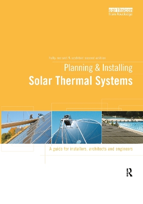 Planning and Installing Solar Thermal Systems: A Guide for Installers, Architects and Engineers book