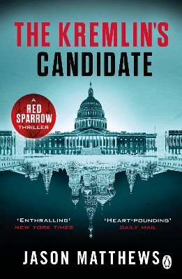 The Kremlin's Candidate: Discover what happens next after THE RED SPARROW, starring Jennifer Lawrence . . . book