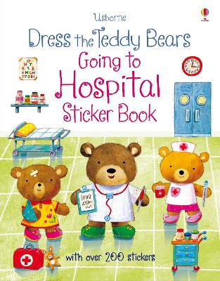 Dress the Teddy Bears Going to Hospital Sticker Book book