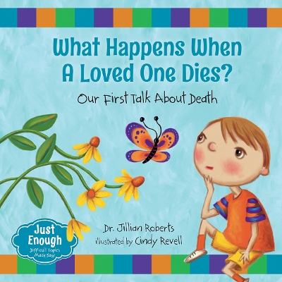 What Happens When a Loved One Dies? Our First Talk About Death book