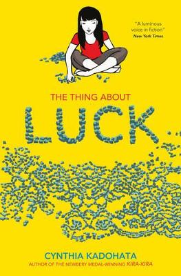 Thing About Luck by Cynthia Kadohata