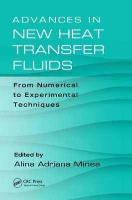 Advances in New Heat Transfer Fluids by Alina Adriana Minea